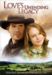 Love's unending legacy [videorecording (DVD)] / produced by Erik Olson ; teleplay by Pamela Wallace ; directed by Mark Griffiths.