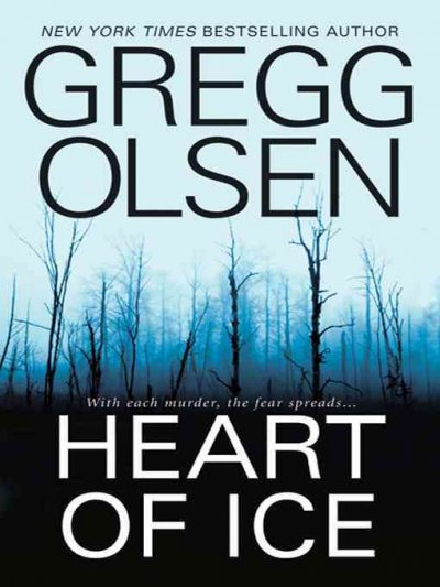 Heart of ice / Gregg Olsen.