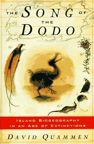 The song of the dodo : island biogeography in an age of extinctions / David Quammen ; maps by Kris Ellingsen.