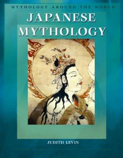 Japanese mythology / Judith Levin.