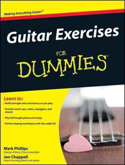 Guitar exercises for dummies / by Mark Phillips and Jon Chappell.