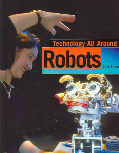 Robots / Clive Gifford.