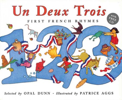 Un, deux, trois [sound recording] : first French rhymes / selected by Opal Dunn.