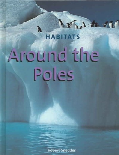 Around the Poles / Robert Snedden.