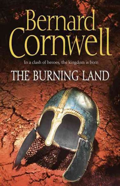 The burning land / Bernard Cornwell.