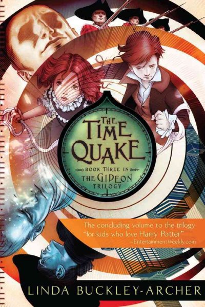 The time quake : being the third part of the Gideon trilogy / Linda Buckley-Archer.