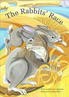 The rabbit's race / by Deborah L. Delaronde ; illustrated by Virginia McCoy.