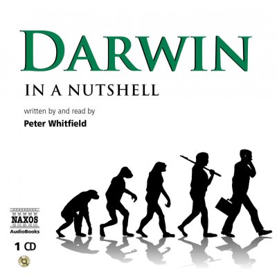 Darwin in a nutshell [sound recording] / written and read by Peter Whitfield.