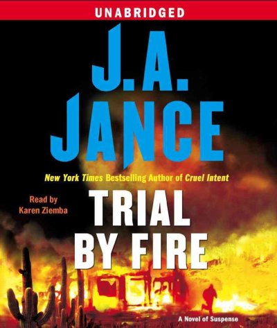 Trial by fire [sound recording] / J.A. Jance.