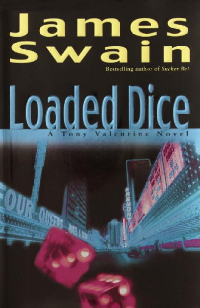Loaded dice / James Swain.