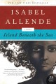 Island beneath the sea a novel  Cover Image