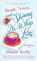 Death, taxes and a skinny no-whip latte  Cover Image