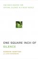 Go to record One square inch of silence : one man's search for natural ...