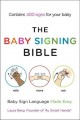 The baby signing bible : baby sign language made easy  Cover Image