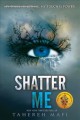 Shatter me  Cover Image