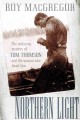 Northern light the enduring mystery of Tom Thomson and the woman who loved him  Cover Image