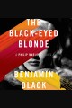 The black-eyed blonde : a Philip Marlowe novel  Cover Image