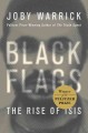 Black flags : the rise of ISIS  Cover Image