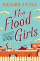 The flood girls : a novel  Cover Image