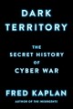Go to record Dark territory : the secret history of cyber war