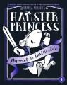 Hamster princess : Harriet the invincible  Cover Image