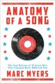 Go to record Anatomy of a song : the oral history of 45 iconic hits tha...