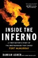 Go to record Inside the inferno : a firefighter's story of the brotherh...
