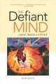 The defiant mind : living inside a stroke  Cover Image