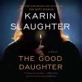 The good daughter A novel. Cover Image