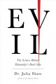 Evil : the science behind humanity's dark side  Cover Image