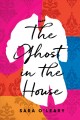 The ghost in the house  Cover Image