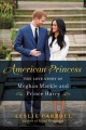 Go to record American princess : the love story of Meghan Markle and Pr...