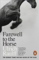 Farewell to the horse : the final century of our relationship  Cover Image