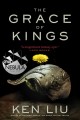 The grace of kings  Cover Image