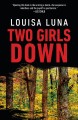 Two girls down : a novel  Cover Image