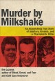 Murder by milkshake : an astonishing true story of adultery, arsenic, and a charismatic killer  Cover Image