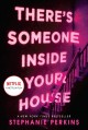 There's someone inside your house : a novel  Cover Image