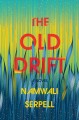 Go to record The old drift : a novel