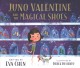 Juno Valentine and the magical shoes  Cover Image