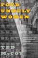 Four unruly women : stories of incarceration and resistance from Canada's most notorious prison  Cover Image