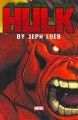 Hulk by Jeph Loeb : the complete collection. Volume 1  Cover Image