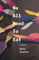 Go to record We all need to eat : stories
