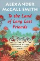 Go to record To the land of long lost friends / No. 1 Ladies Detective ...