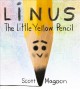 Linus the little yellow pencil  Cover Image