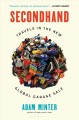 Secondhand : travels in the new global garage sale  Cover Image