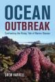 Ocean outbreak : confronting the rising tide of marine disease  Cover Image