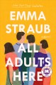 All adults here : a novel  Cover Image