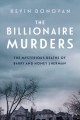 The Billionaire Murders : The Mysterious Deaths of Barry and Honey Sherman  Cover Image
