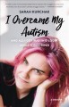 I Overcame My Autism and All I Got Was This Lousy Anxiety Disorder Cover Image