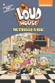 The Loud house. # 7, The struggle is real. Cover Image